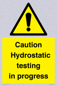 Caution Hydrostatic testing in progress